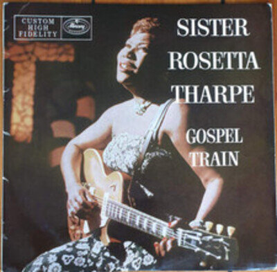 Sister Rosetta Tharpe - Gospel Train (VINYL)