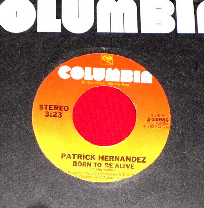 PATRICK HERNANDEZ - BORN TO BE ALIVE - IMPORT 1979 3 -10986 - COLUMBIA RECORDS 