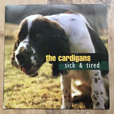 The Cardigans - Sick & Tired 7” Single Vinyl Record 1994 Indie