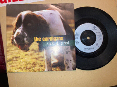 THE CARDIGANS - SICK & TIRED RARE INDIE 7" 1994 UK PS EXCELLENT