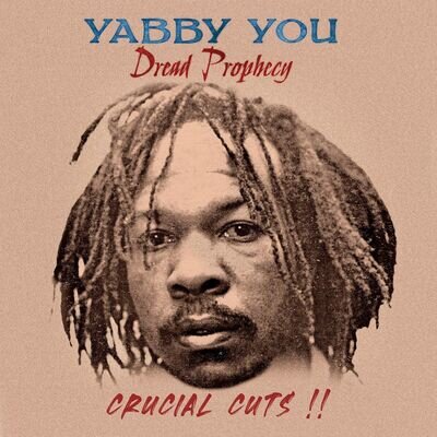 Yabby You - Dread Prophecy Crucial Cuts (Vinyl) [VINYL]