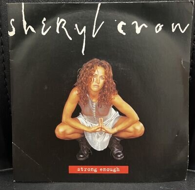 Sheryl Crow - Strong Enough - 7 Inch Vinyl