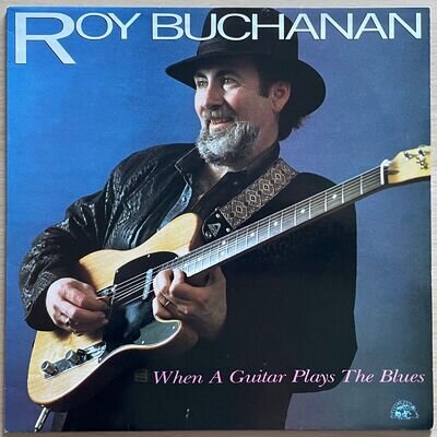 Roy Buchanan – When A Guitar Plays The Blues LP - 1985 UK Sonet SNTF 940 EX