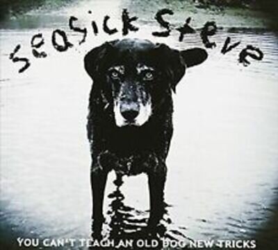 You Can't Teach An Old Dog New Tricks by Seasick Steve (Record, 2017)