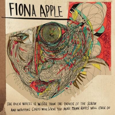 Fiona Apple The Idler Wheel Is Wiser Than the Driver of the Screw... (Vinyl)