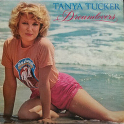 Tanya Tucker - Dreamlovers - Used Vinyl Record - 66 - C7294z