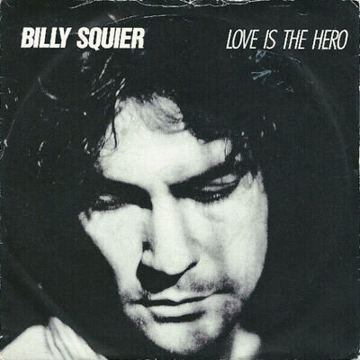 Billy Squier - Love Is The Hero - Used Vinyl Record 7 - C5z