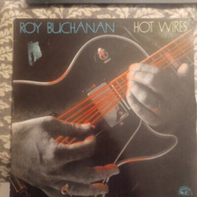ROY BUCHANAN "HOT WIRES" VINYL LP 1987 NEAR MINT