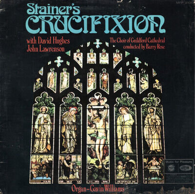 John Stainer With David Hughes , John Lawrenson, The Guildford Cathedral Choi...