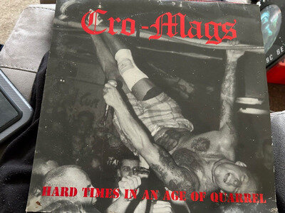 Cro-Mags – Hard Times In An Age Of Quarrel