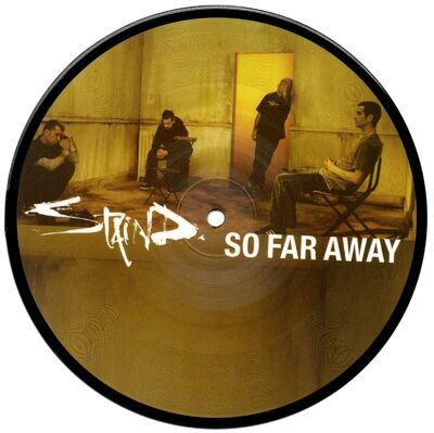 STAIND - SO FAR AWAY - 7" PICTURE DISC VINYL SINGLE + STICKER - NEW