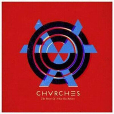 Bones of What You Believe by Chvrches (Vinyl Record, 2013)