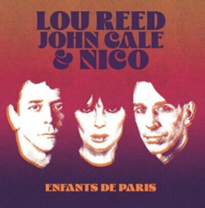 Enfants De Paris: Live At Bataclan. Paris. 1972 by Lou Reed / John (Record 2021