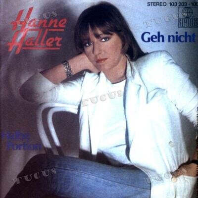Hanne Haller - Geh Nicht 7in 1981 (VG+/VG) .*