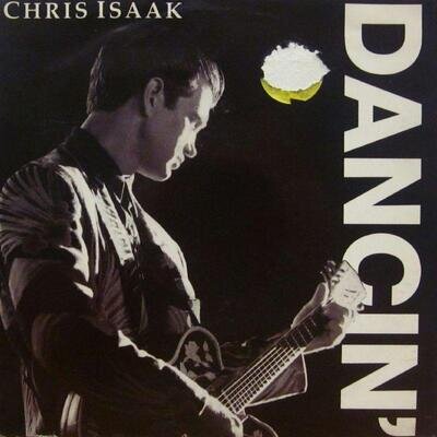 Chris Isaak(7" Vinyl P/S)Dancin'-Wea-W 0021-Germany-VG+/Ex-