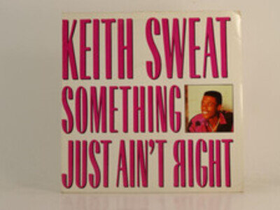 KEITH SWEAT SOMETHING JUST AIN'T RIGHT (1) (78) 2 Track 7" Single Picture Sleeve
