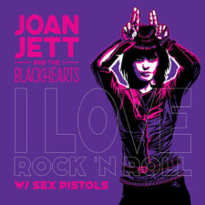 Joan Jett & The Blackhearts I Love Rock 'N Roll W/ Sex Pistols (Vinyl) 7" Single