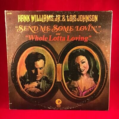 HANK WILLIAMS JR & LOIS JOHNSON Whole Lotta Loving 1972 USA vinyl LP MGM record