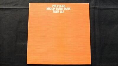 PHILIP GLASS Music In Twelve Parts - Parts 1 & 2 1984 ORG LP in EX/NrM Condition