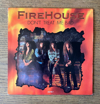 Firehouse - Don't treat me bad 7"