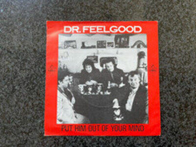 Dr. Feelgood - Put Him Out Of Your Mind (7", Single)