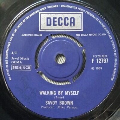 SAVOY BROWN WALKING BY MYSELF - ORIGINAL UK DECCA 7" VINYL SINGLE FREE UK DELIVE