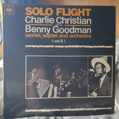 Charlie Christian with the Benny Goodman sextet SOLO FLIGHT CBS mono 62581G