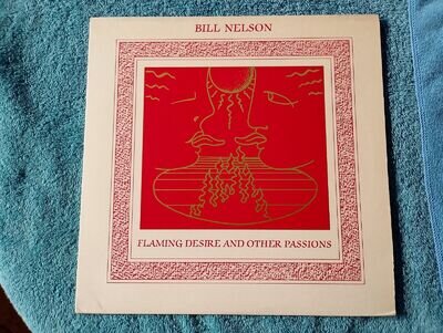 Bill Nelson EP "Flaming Desire and Other Passions "