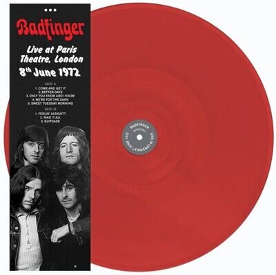 BADFINGER - Live At Paris Theatre. London 8Th June 1972 Red Vinyl - - B600z