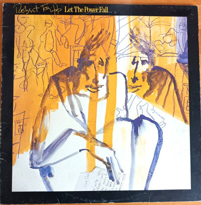 Robert Fripp - Let The Power Fall - 12" Vinyl - Editions EG EGED 10