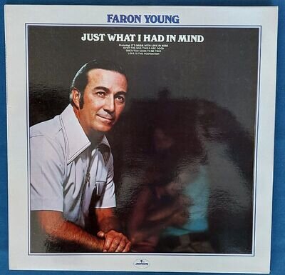 FARON YOUNG ~ JUST WHAT I HAD IN MIND ~ VINYL LP RECORD ALBUM Nr Mint