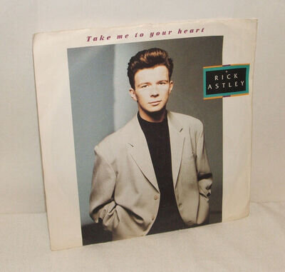 Rick Astley - Take Me To Your Heart - 7" vinyl single 1988