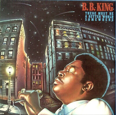 B.B. King - re Must Be A Better World Somewhere - Used Vinyl Record - B15851z