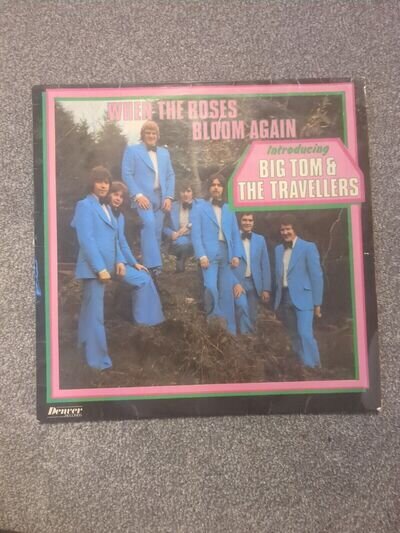 Big Tom and The Travellers - When The Roses Bloom Again VG/VG DNV6