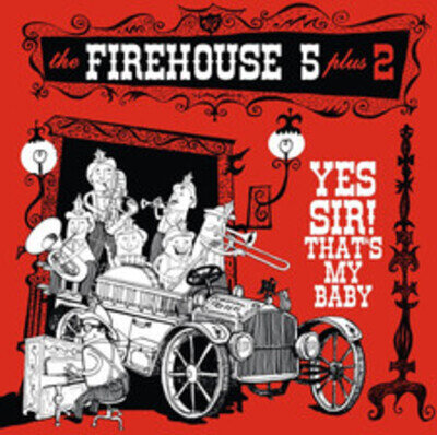 Firehouse Five Plus Two Yes Sir! That's My Baby (Vinyl)