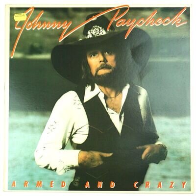 Johnny Paycheck - Armed And Crazy (Epic Records) Vinyl LP Album (EPC 83499)