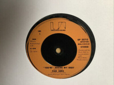 PAUL ANKA 7”SINGLE “YOU’RE” HAVING MY BABY.USED.