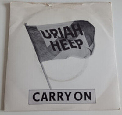 URIAH HEEP - CARRY ON VINYL 45 RPM. PLAYS EXCELLENT. BRO 88.