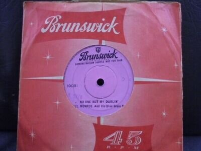 BILL MONROE " NO ONE BUT MY DARLIN` " UK BRUNSWICK ONE SIDED DEMO EX COND.
