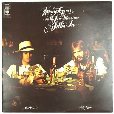 Kenny Loggins With Jim Messina - Sittin' In (CBS Records) Vinyl LP Album (64902)