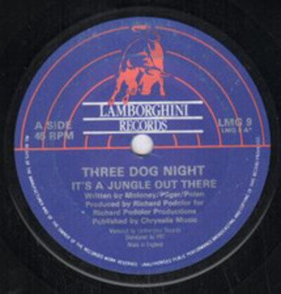 Three Dog Night It's A Jungle Out There 7" vinyl UK Lamborghini B/w livin it up