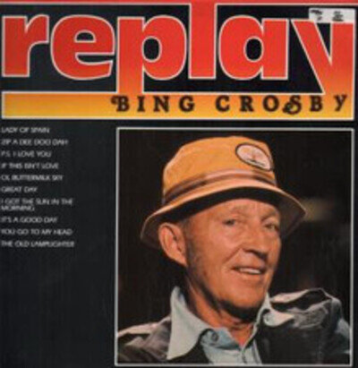 Bing Crosby Replay LP vinyl UK Sierra sleeve has sticker on front FEDB5034