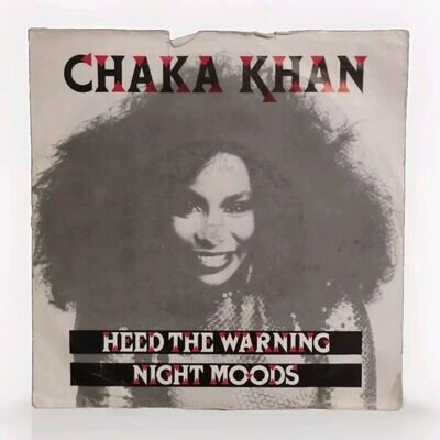 Chaka Khan - Heed The Warning / Night Moods 7” Vinyl 1981 Play Tested VG/VG