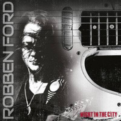 Robben Ford Night in the City (Vinyl) 12" Album