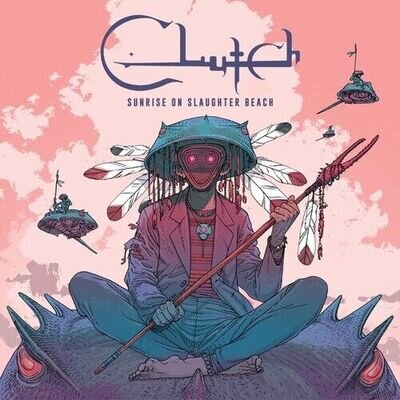 Clutch : Sunrise On Slaughter Beach VINYL 12" Album (2022) ***NEW*** Great Value