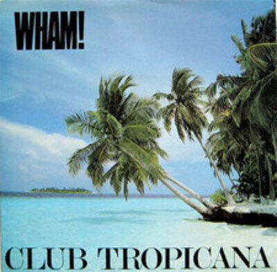 Wham! - Club Tropicana - Used Vinyl Record 7 - 14 - C12170z
