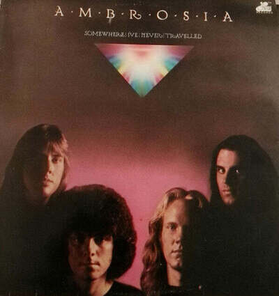 Ambrosia (2) - Somewhere I've Never Travelled