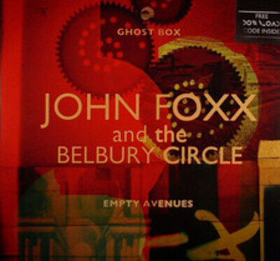 JOHN FOXX/THE BELBURY CIRCLE - Empty Avenues - Vinyl (LP)