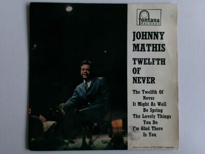 JOHNNY MATHIS TWELFTH OF NEVER EP FONTANA TFE 17056 50'S POP BALLAD