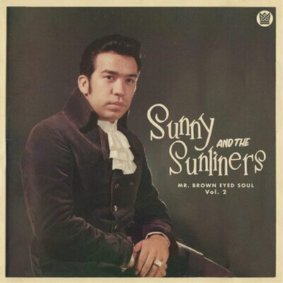 Sunny & The Sunliners Mr. Brown Eyed Soul - Volume 2 (Vinyl)